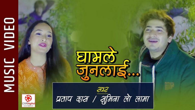 Ghamle Juna Lai New Nepali Song 2018 Pratap Das Sumina Lama Ft Pradip Kishan Santi