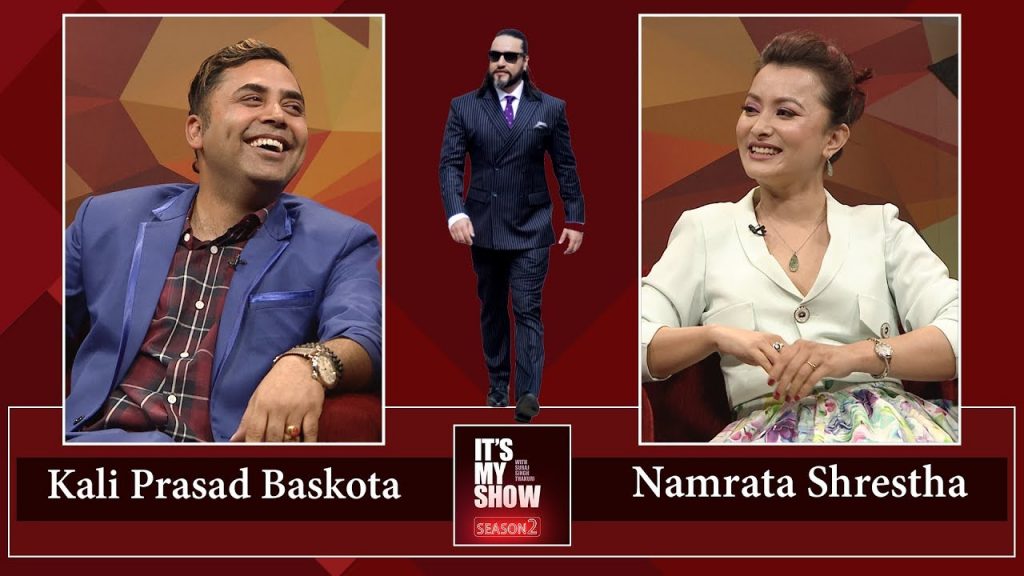 Kali Prasad Baskota Namrata Shrestha Its My Show with Suraj Singh Thakuri S02 E18 13 April 2019